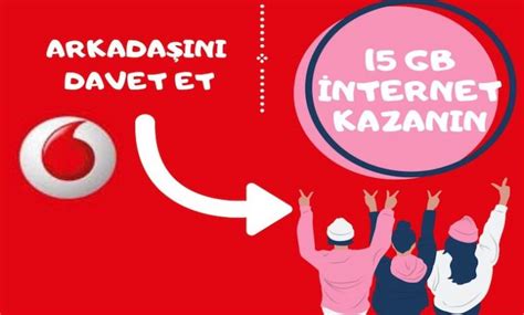 Vodafone Arkadaşını Davet Et Bedava İnternet Kazan